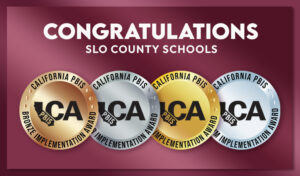 "Congratulations SLO County Schools" graphic featuring California PBIS Implementation Award medals in Bronze, Silver, Gold, and Platinum.